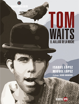 Tom Waits - EL aullido de la noche